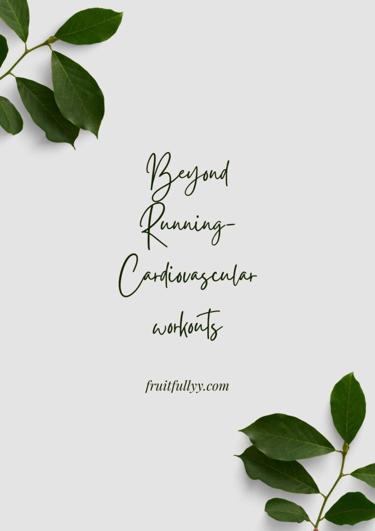 Beyond Running- Cardiovascular Workouts