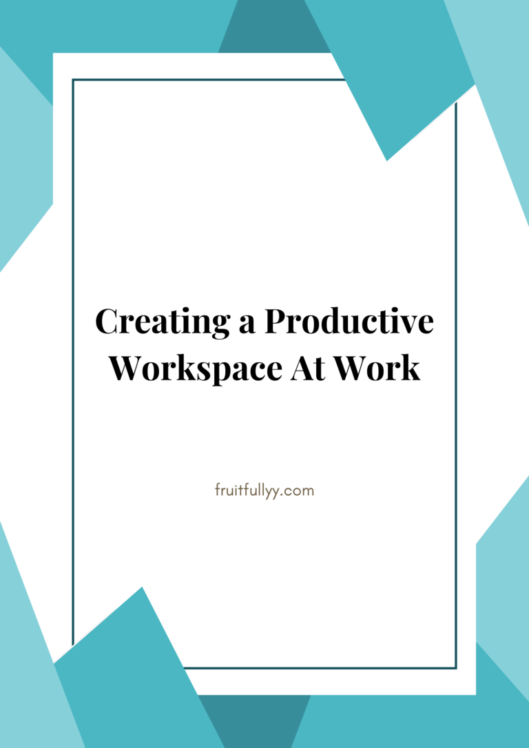 Creating a Productive Workspace at Work