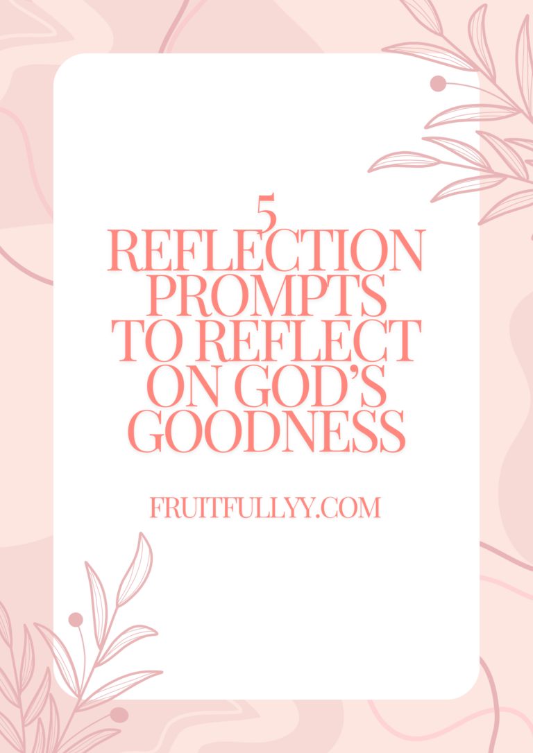 5 Journal Prompts To Reflect on God’s Goodness