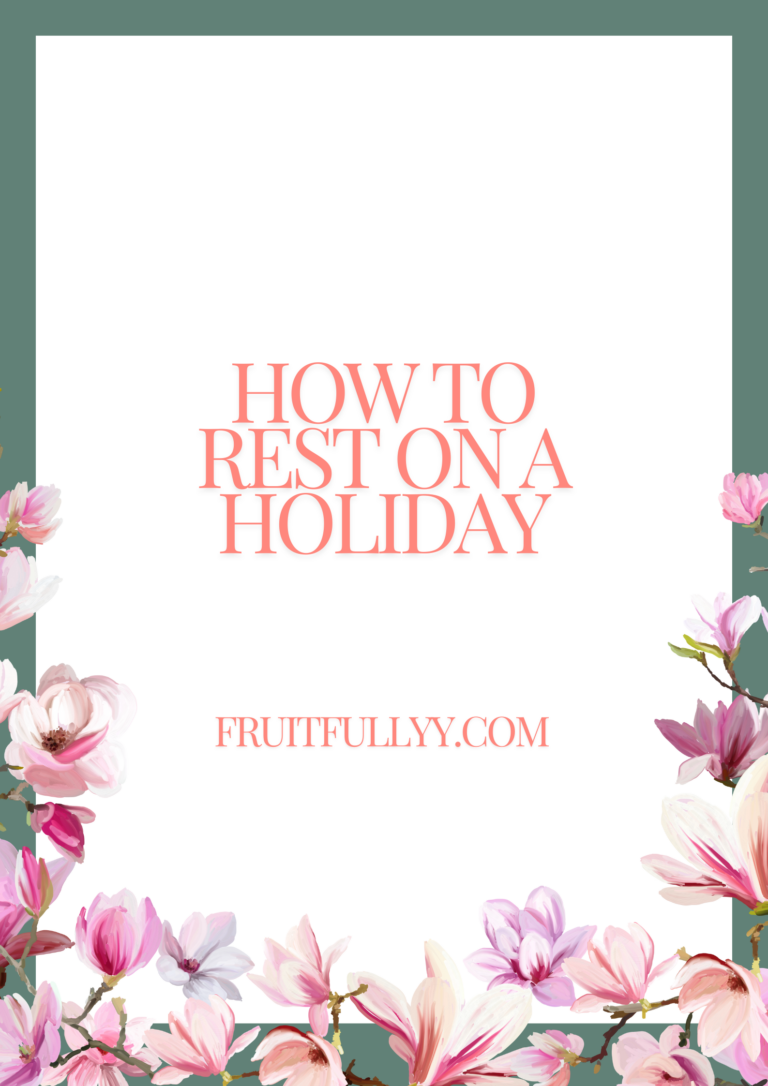 How to Rest on a Holiday!