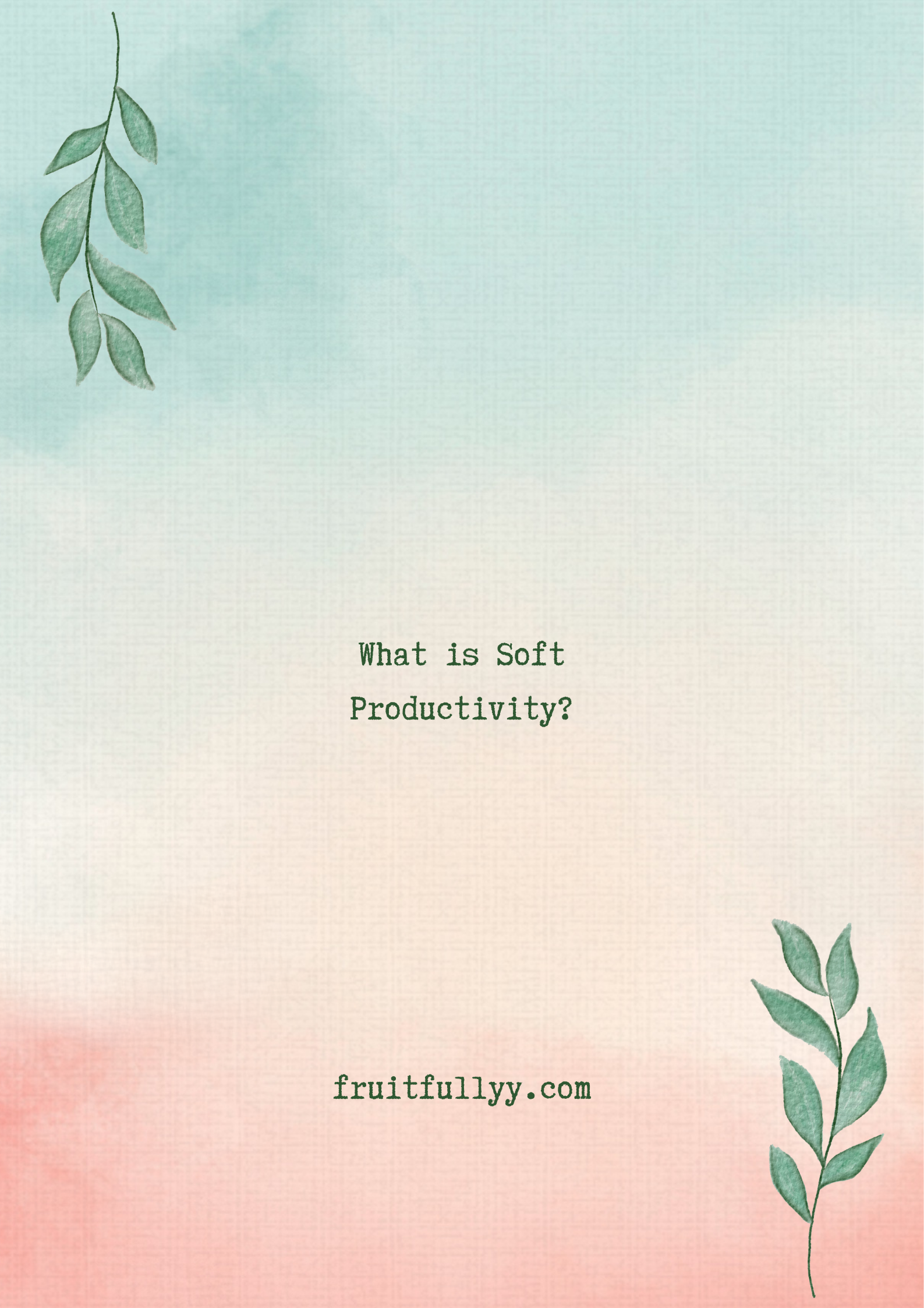 What is Soft Productivity?